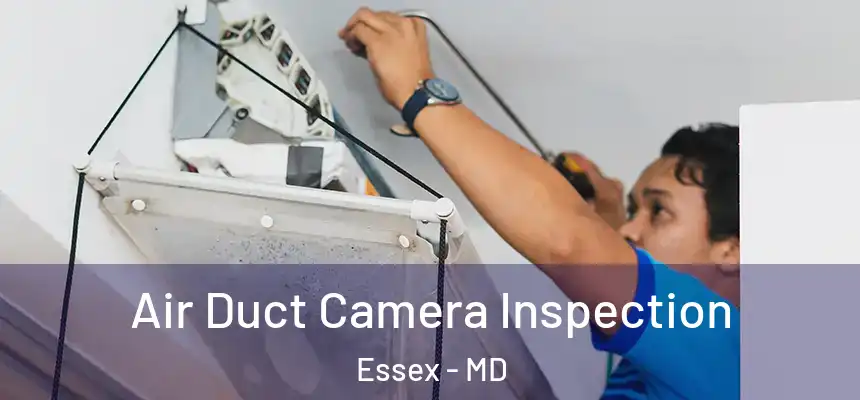  Air Duct Camera Inspection Essex - MD