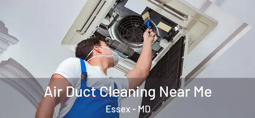  Air Duct Cleaning Near Me Essex - MD