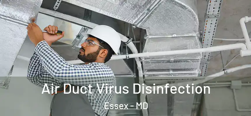 Air Duct Virus Disinfection Essex - MD
