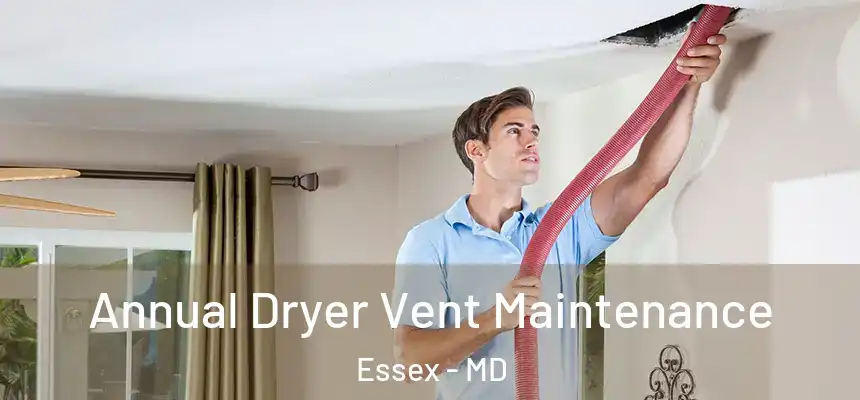  Annual Dryer Vent Maintenance Essex - MD