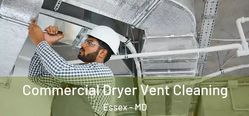 Commercial Dryer Vent Cleaning Essex - MD