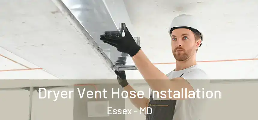  Dryer Vent Hose Installation Essex - MD