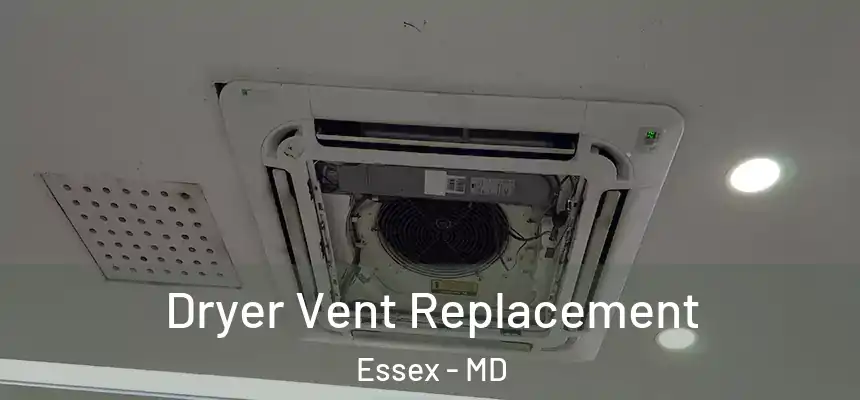  Dryer Vent Replacement Essex - MD