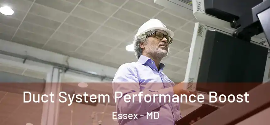 Duct System Performance Boost Essex - MD