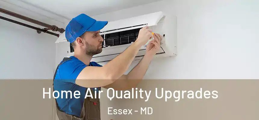  Home Air Quality Upgrades Essex - MD