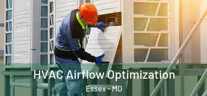  HVAC Airflow Optimization Essex - MD
