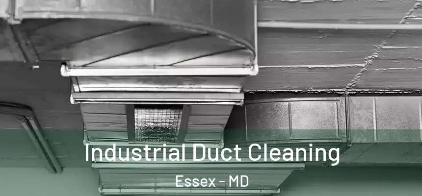  Industrial Duct Cleaning Essex - MD
