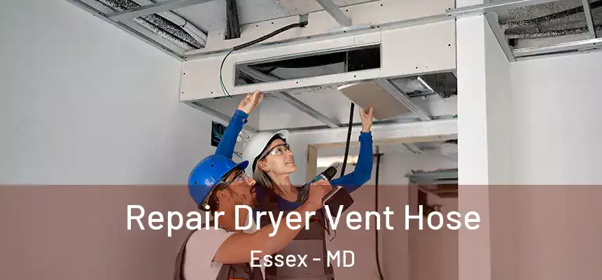 Repair Dryer Vent Hose Essex - MD