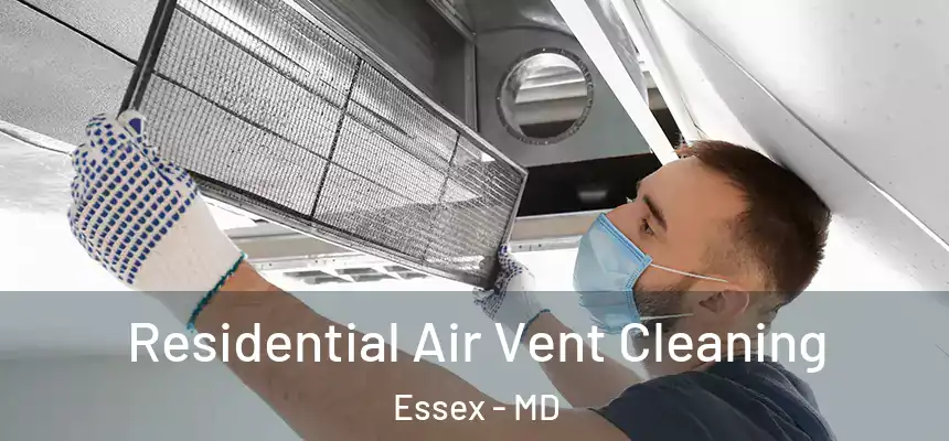  Residential Air Vent Cleaning Essex - MD