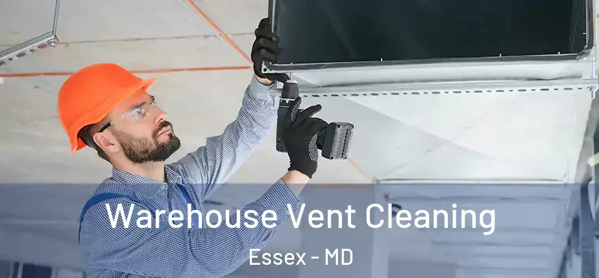 Warehouse Vent Cleaning Essex - MD